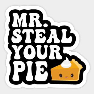 Funny Mr Steal Your Pie Thanksgiving Sticker